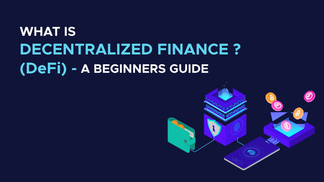 What Is Decentralized Finance DeFi A Beginners Guide